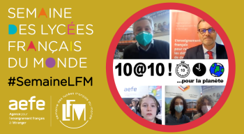 Le directeur de l’AEFE revient sur la Semaine des lycées français du monde dans le forum "10@10 " des projets scolaires pour la planète 