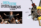 Dixième saison de l'Orchestre des lycées français du monde... Les candidatures sont ouvertes !
