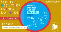 J5 de #SemaineLFM : colloque "Grandir ensemble avec nos différences, pour une dynamique d'inclusion dans le réseau scolaire mondial"