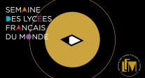 Découvrez la bande annonce de la Semaine des lycées français du monde