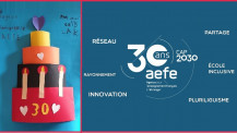 30e anniversaire de l'AEFE en 2020 et cap vers un développement durant la prochaine décennie pour un réseau scolaire dynamique et humaniste